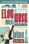 Elon Musk and the Quest for a Fantastic Future(HC)
