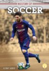 History of Soccer (History of Sports)