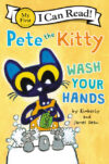 Wash Your Hands (Pete the Kitty)