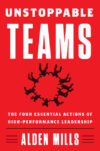 Unstoppable Teams: The Four Essential Actions of