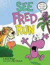 See Fred Run Teachers 50+ sight words