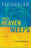 WHEN HEAVEN WEEPS