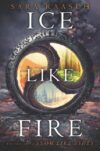 Ice Like Fire #2 (Snow Like Ashes)