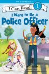 I Want to Be a Police Officer (ICR Lvl 1)