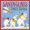 Santa Claus and the Three Bears: A Christmas Holid