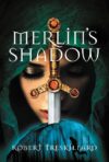 MERLIN'S SHADOW