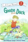 GOOSE & DUCK ( I Can Read Books: Level 2 )(HC)