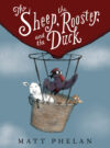 Sheep the Rooster and the Duck