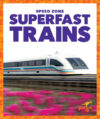 Superfast Trains (Speed Zone)
