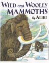 WILD & WOOLLY MAMMOTHS