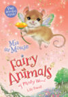MIA the Mouse #4 (Fairy Animals of Misty Wood)