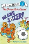 We Love Soccer!  ( I Can Read Level 1 ) Berenstain