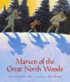 MARVEN OF THE GREAT NORTH WOODS