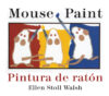 Pintura de Raton/Mouse Paint Bilingual Boardbook
