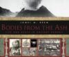 BODIES FROM THE ASHES : LIFE & DEATH IN