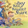 BOY WHO WOULDN'T SHARE