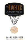 Playbook: 52 Rules to Aim Shoot and Score in Life