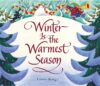 WINTER IS THE WARMEST SEASON