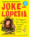 Jokelopedia: The Biggest Best Silliest Dumbest