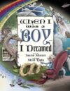When I Was a Boy... I Dreamed
