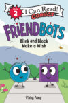FriendBots: Blink and Block Make a Wish (ICR Lvl 2