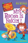 Mrs. Bacon Is Fakin! #6 (My Weirder-Est School)(LB