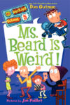 Ms. Beard Is Weird! #5 (My Weirder School)