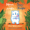 Nieve En La Jungla/Snow in the Jungle (Bilingual)