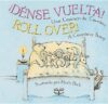 ROLL OVER/ DENSE VUELTA