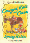 SPRING BABIES #6 (COWGIRL KATE & COCOA)