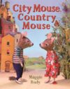 City Mouse Country Mouse