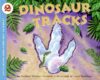 Dinosaur Tracks ( Let's-Read-And-Find-Out Sci 2 )