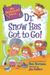 Dr. Snow Has Got to Go! #1 (My weirderest)