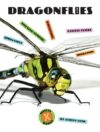 Dragonflies (X-Books: Insects)