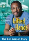 Gifted Hands: The Ben Carson Story (Revised Kids)