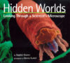 HIDDEN WORLDS : LOOKING THROUGH A SCIENT