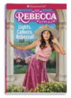Rebecca: Lights Camera Rebecca!