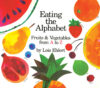 EATING THE ALPHABET : FRUITS & VEGETABLE (Board)