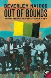 OUT OF BOUNDS : SEVEN STORIES OF CONFLIC