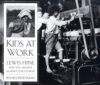 Kids at Work: Lewis Hine and the Crusade Against C
