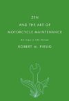 Zen and the Art of Motorcycle Maintenance
