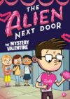 Mystery Valentine #6 (Alien Next Door)