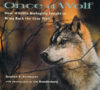 ONCE A WOLF: HOW WILDLIFE BIOLOGISTS FOU