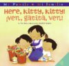 Here Kitty Kitty!/Ven Gatita Ven!: Bilingual