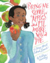 Bring Me Some Apples & I'll Make You a Pie