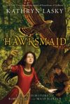 Hawksmaid: The Untold Story of Robin Hood and Maid