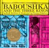 Baboushka and the Three Kings (1961 Caldecott(HC)