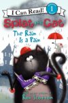 SPLAT THE CAT : RAIN IS A PAIN