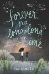 Forever or a Long Long Time