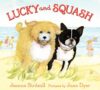 LUCKY AND SQUASH